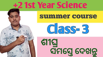 +2 Science Summer Course | +2 1st year 3rd  class ll  Some Basic Concepts of Chemistry in odia..