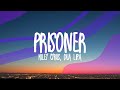 Miley Cyrus-Prisoner (Lyrics) ft. Dua Lipa