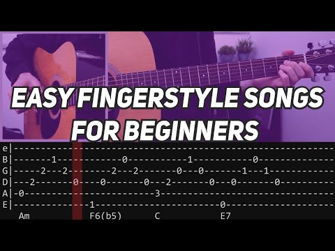 9 EASY FINGERSTYLE SONGS FOR BEGINNERS (WITH TAB)