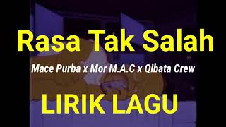 Rasa Tak Salah (LIRIK LAGU) - Mace Purba x Mor M.A.C x QIBATA CREW