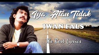Download Lagu IYA ATAU TIDAK - Iwan Fals (Best Cover + Lirik) MP3 Download Lagu IYA ATAU TIDAK - Iwan Fals (Best Cover + Lirik) MP3