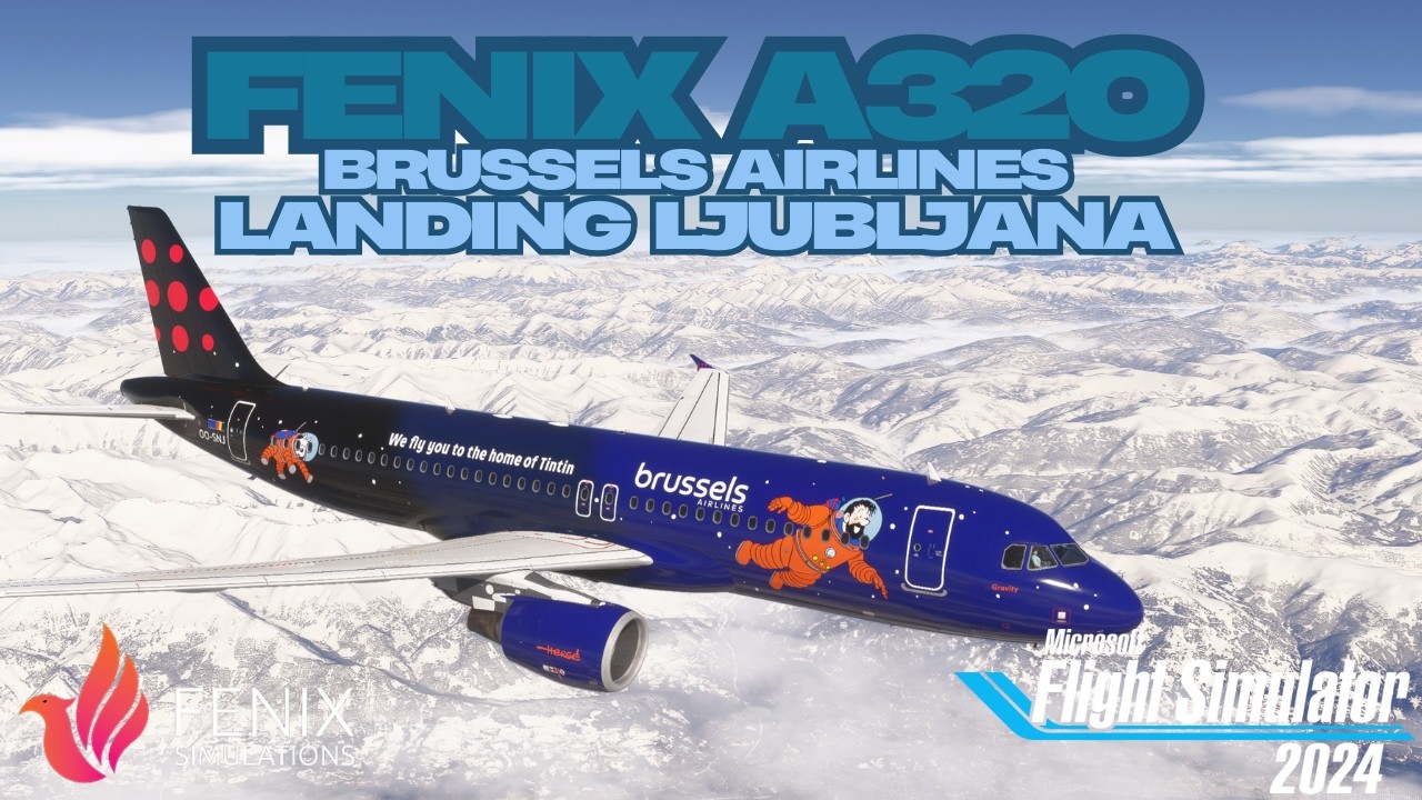 MSFS2024 | Fenix | A320 | Brussels Airlines | Landing Ljubljana w/BeyondATC