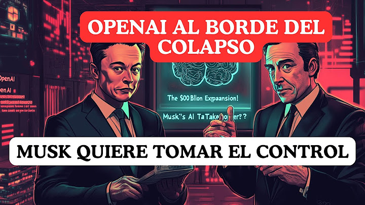 "Musk Quiere Comprar OpenAI… y Altman Se Burla