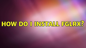 Ubuntu: How do I install fglrx?