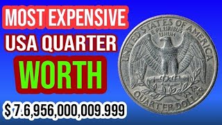 Top 10 Most Expensive $ 7.6,956,009,999.999 Quarter Dollar Coins Ever Sold: Quarter Worth Big Money!