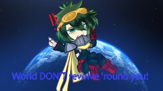 World don't revolve around you || BNHA meme || Gacha trend