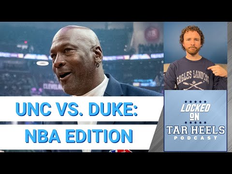 Video: Locked On Tar Heels - UNC vs. Duke, NBA Edition