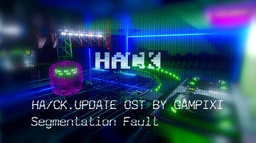 Segmentation Fault | HA/CK Remastered OST