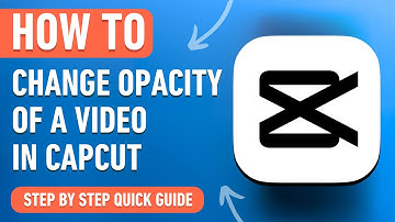 How to Change Opacity of a Video in CapCut [2024] Easy Tutorial