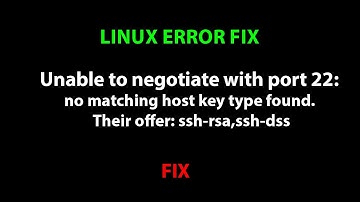 LINUX: Unable to negotiate with port 22: no matching host key type found.