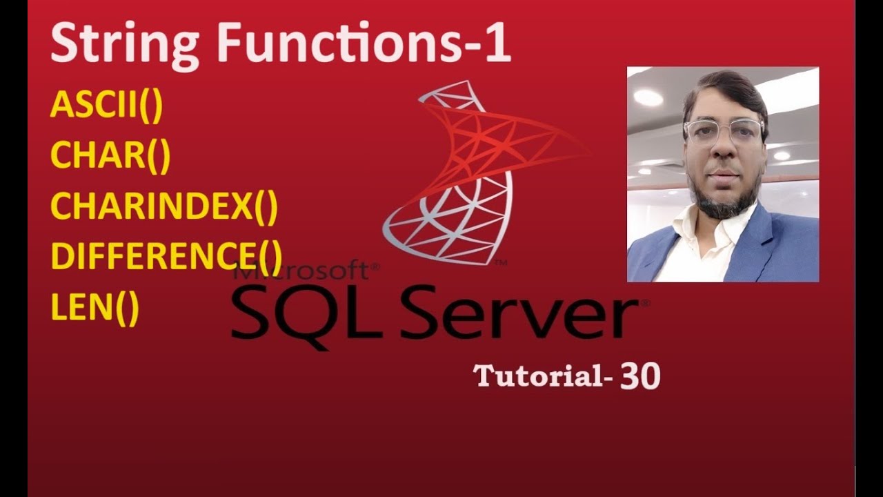 SQL Server Tutorial-30 | String Functions -1 | Ascii | Char | Charindex ...