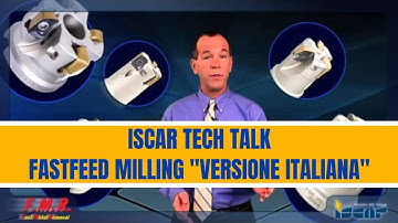 ISCAR TECH TALK -  FASTFEED MILLING "VERSIONE ITALIANA"