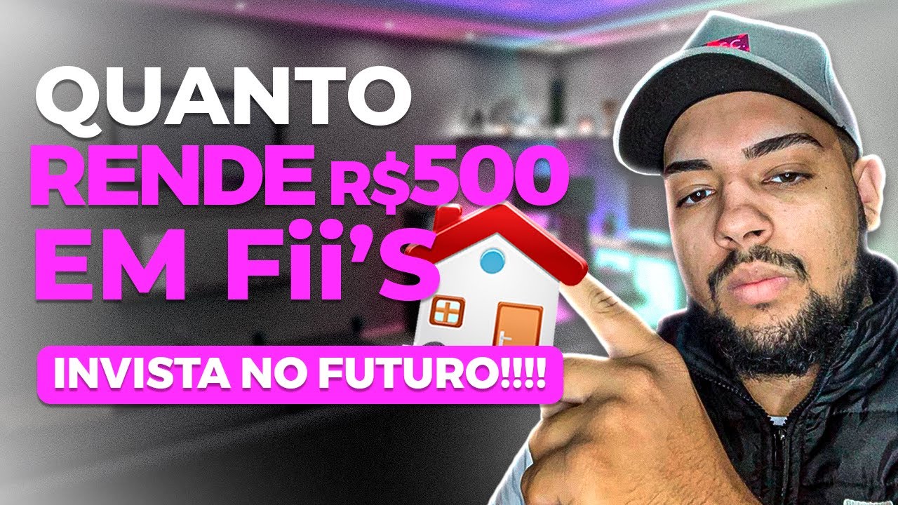 Quanto Rende 500 Investidos em Fundos Imobiliários
