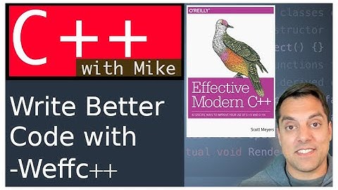 Use -Weffc++ with g++ to write effective modern C++ | Modern Cpp Series Ep. 80