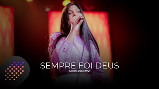 Sara Justino | Sempre Foi Deus [Cover Raquel Olliver]