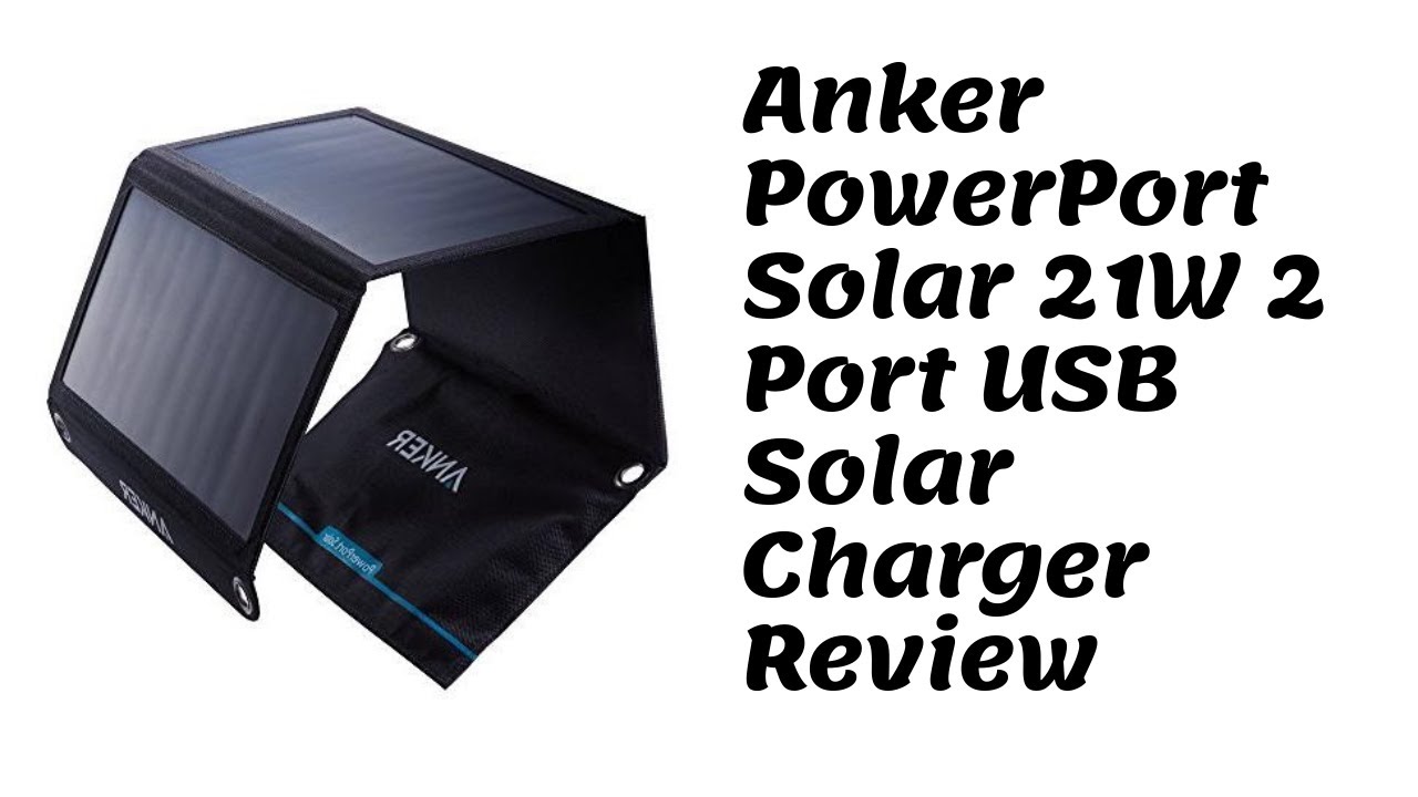 Anker PowerPort 21W 2 Port USB Solar Charger Review - YouTube