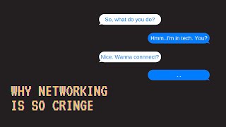 Non-cringe networking - is it possible?