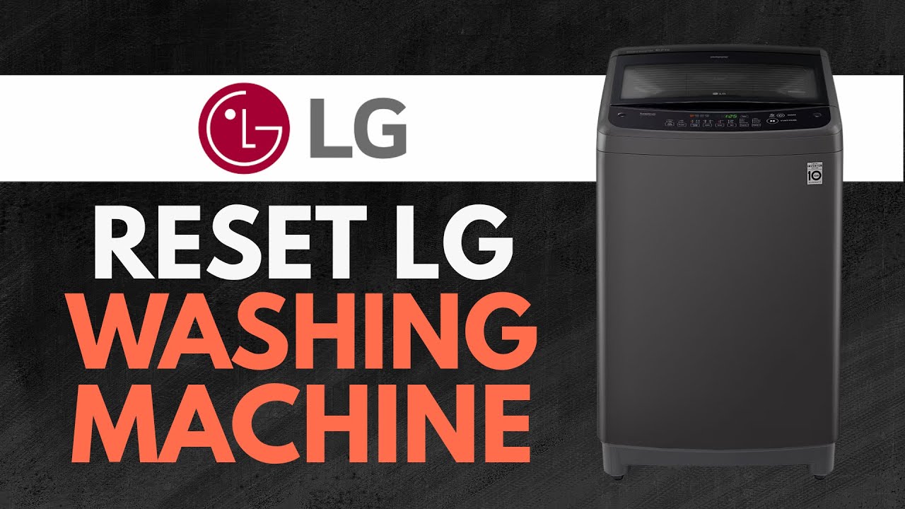 How To Reset Lg Washing Machine