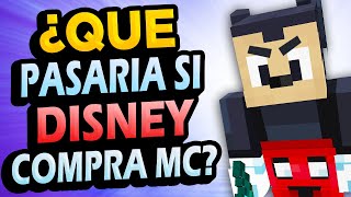 ¿Qué Pasaría si DISNEY Compra Minecraft?