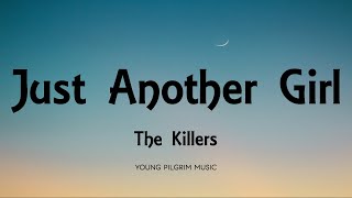 The Killers - Just Another Girl (Lyrics) - Direct Hits (2013)