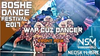 WAP Cuz Crew I @Boshe Dance Festival 2k17 [ @Neoskylight ]