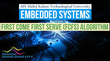 FCFS Algorithm : Embedded System(Module-5) : KTU in Malayalam