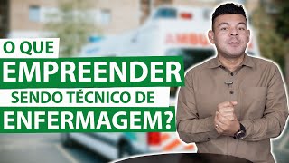 TÉCNICO DE ENFERMAGEM [empreendedor]