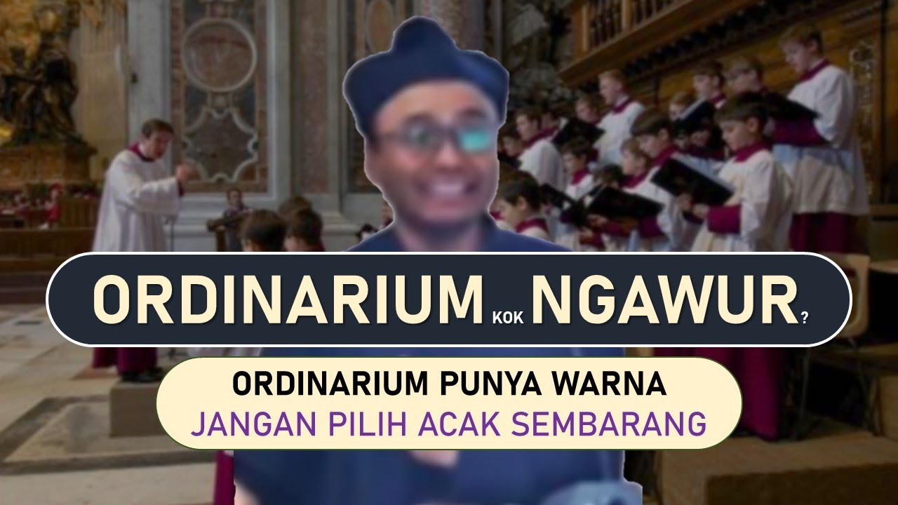Ordinarium Misa Punya Warna - Jangan Pilih Nyanyian Serampangan