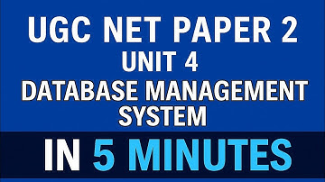 Unit 4 Database Management System | Important Topics + PYQs | UGC NET Computer Science