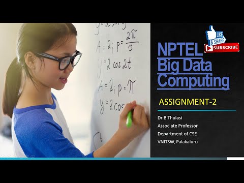 NPTEL Big Data Computing ASSIGNMENT-2 || DR B THULASI