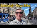 Edinburgh Have You Seen The Royal Mile Edinburgh Have You Seen The Royal Mile
