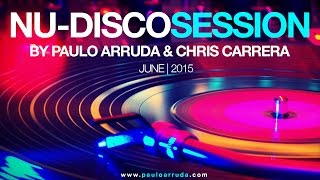 NU DISCO SESSION BY DJ PAULO ARRUDA & DJ CHRIS CARRERA