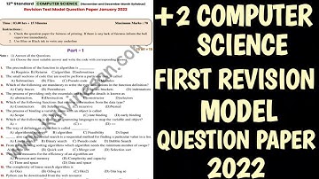 12TH COMPUTER SCIENCE FIRST REVISION TEST MODEL QUESTION PAPER 2022