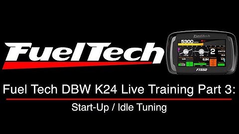 Fuel Tech DBW K24 Live Training Part 3: Start-Up / Idle Tuning | Evans Performance Academy
