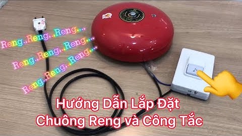 HD Lắp Chuông RENG TIẾN THÀNH, Thiết Bị Điện Hai Tùng, www.haitung.vn, 📞0877722822