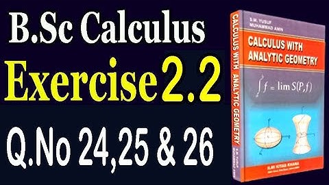 B.Sc Calculus, Exercise 2.2 ( Q.No 24,25 & 26)