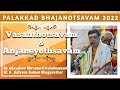 Palakkad bhajanothsavam 2022  vasanthotsavam  anjaneyothsavam