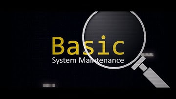 Basic System Maintenance (Windows 10)