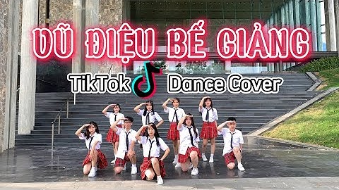 [ VŨ ĐIỆU BẾ GIẢNG ] Hot TikTok Dance Cover Part 5 | Dance Cover By PEAK CREW