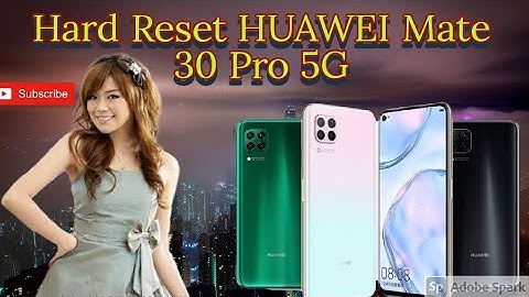 Hard Reset HUAWEI Mate 30 Pro 5G