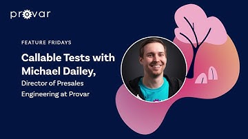Callable Tests with Provar Automation - Feature Friday