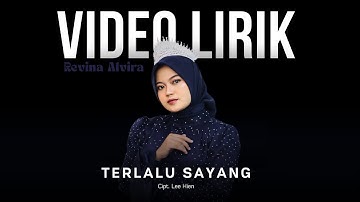 Revina Alvira - Terlalu Sayang (Video Lirik)