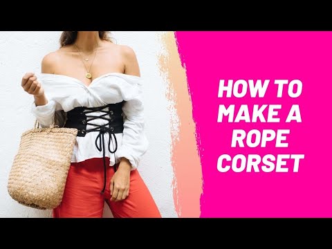 How to Make a Rope Corset