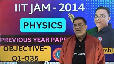 IIT JAM PHYSICS 2014-OBJECTIVE