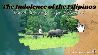 The Indolence Of The Filipino People - Tamad Ba Ang Mga Pilipino? 