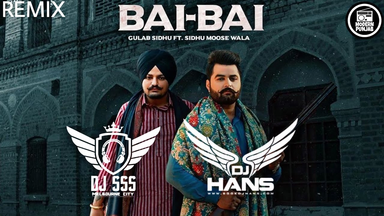 Bai Bai Remix    DJ HANS X DJ SSS  Gulab Sidhu Ft Sidhumoosewala  New Punjabi Songs 2020