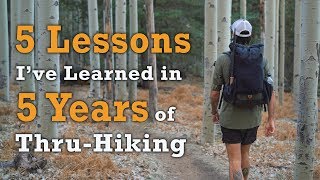 5 Lessons I've Learned in 5 Years of ThruHiking