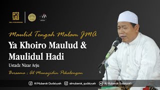 YA KHOIRO MAULUD - MAULIDUL HADI | USTADZ NIZAR ARJU | MTM JMA PERCUSSION - AL MUNSYIDIN - ALMUBAROK