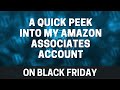 Just a quick look at my Amazon Associates account leading up to Black Friday 2020