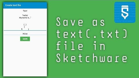 Save as text(.txt) file in your device. Sketchware